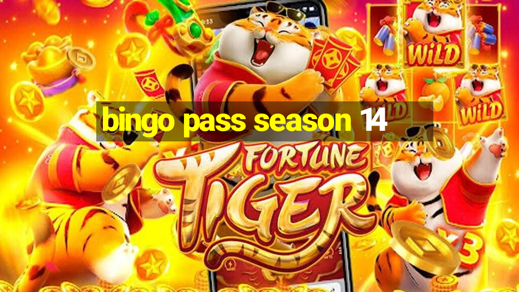 bingo pass season 14