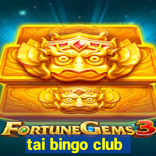 tai bingo club