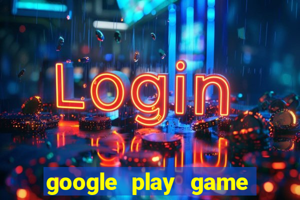 google play game mien phi