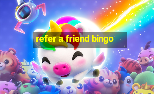 refer a friend bingo