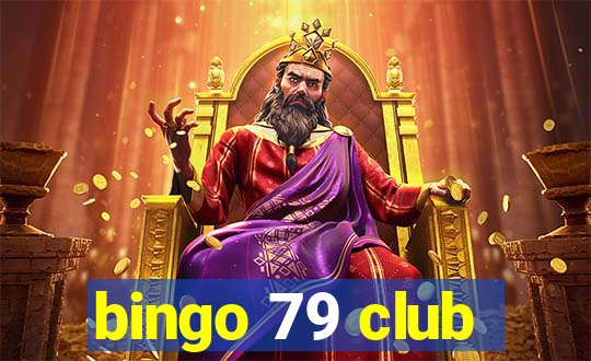 bingo 79 club