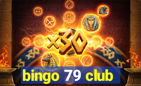 bingo 79 club