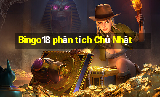 Bingo18 phân tích Chủ Nhật