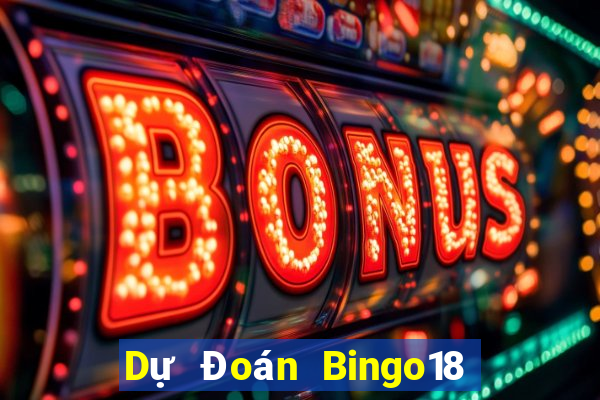 Dự Đoán Bingo18 ngày 28