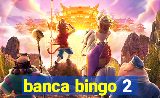 banca bingo 2