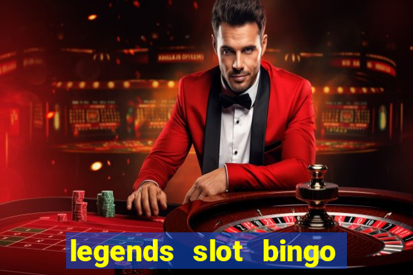 legends slot bingo jili 52 club