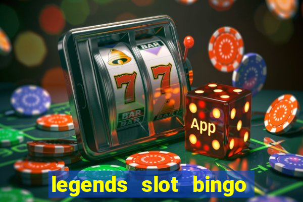 legends slot bingo jili 52 club