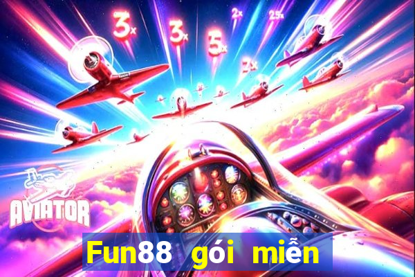 Fun88 gói miễn phí vĩnh viễn cho khí cầu