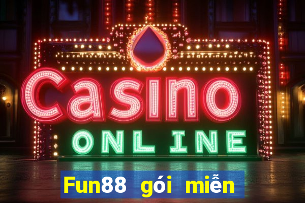 Fun88 gói miễn phí vĩnh viễn cho khí cầu