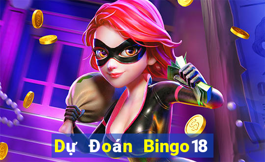 Dự Đoán Bingo18 ngày 24