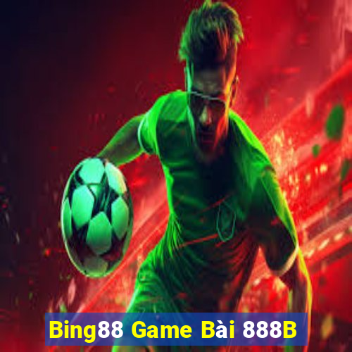 Bing88 Game Bài 888B