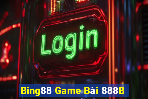 Bing88 Game Bài 888B