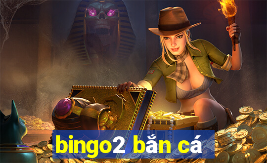 bingo2 bắn cá