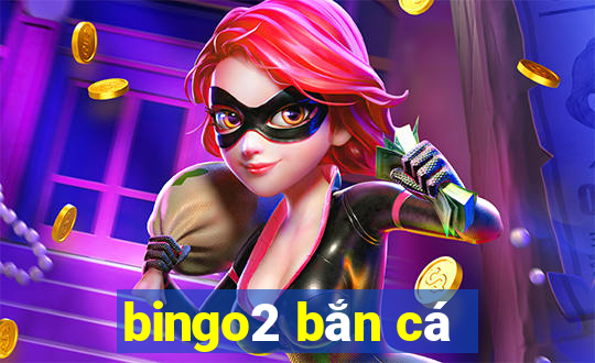 bingo2 bắn cá