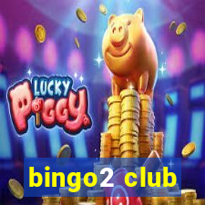 bingo2 club