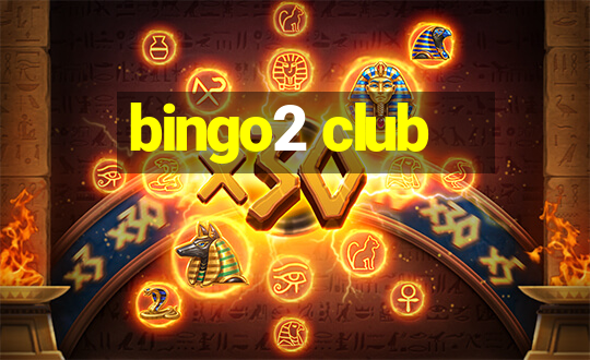 bingo2 club