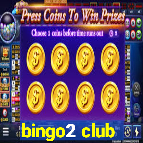 bingo2 club