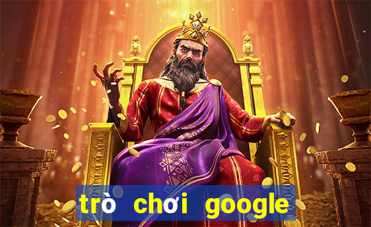 trò chơi google miễn phí