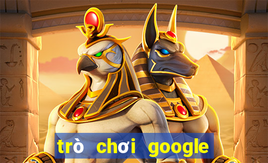 trò chơi google miễn phí